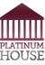 PLATINUM HOUSE